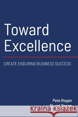 Toward Excellence Pete Rogan Stuart Rogan 9781917728300 Orla Kelly Publishing