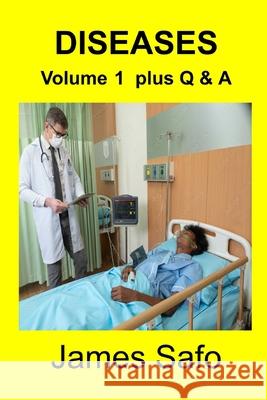 Diseases: Volume 1 plus Q & A James Safo 9781917753203 Faith Unity Books