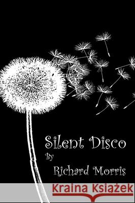 Silent Disco Richard Morris 9781917760829