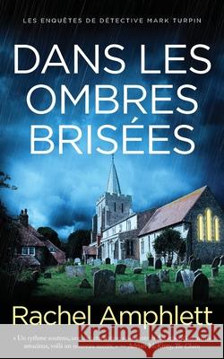 Dans les ombres bris?es Rachel Amphlett 9781917771139 Saxon Publishing