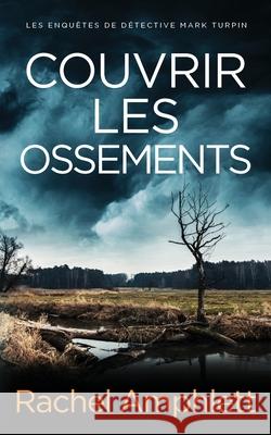 Couvrir les ossements Rachel Amphlett 9781917771177 Saxon Publishing