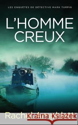 L'homme creux Rachel Amphlett 9781917771191 Saxon Publishing