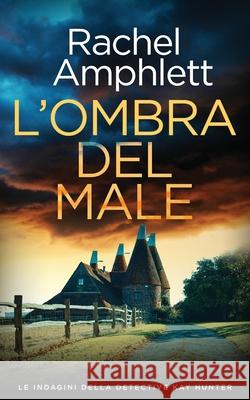 L'ombra del male Rachel Amphlett 9781917771559 Saxon Publishing
