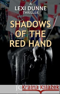 Lexi Dunne: Shadows of the Red Hand Jc Leigh 9781917778985