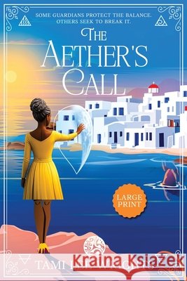 The Aether's Call: Large Print Edition Tami Lee Wrights 9781917783262