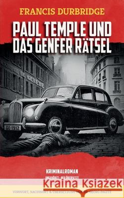 Paul Temple und das Genfer R?tsel Georg Pagitz Georg Pagitz Francis Durbridge 9781917798013 Williams & Whiting