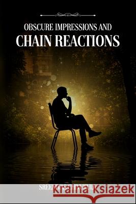 Obscure Impressions And Chain Reactions Sreenivas Chivukula 9781917804554