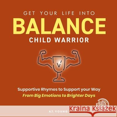 Balance: Child Warrior A. T. Young 9781917810241 Thinking Spirit Press