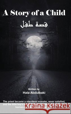 A Story of a Child: A Child Named Pain Abdulbaki, Hala 9781917846325