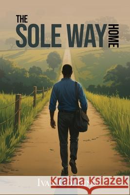 The Sole Way Home Ivan Golding 9781917846905