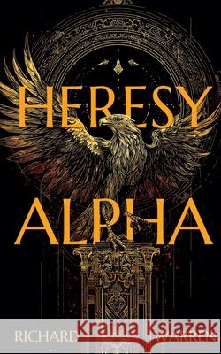 Heresy Alpha Rick Warren 9781917849197 Uplit Press