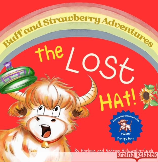 BUFF AND STRAWBERRY ADVENTURES: THE LOST HAT HARLEEN;AHLUWALIA-COOK, ANDREW AHLUWALIA-COOK 9781917877060