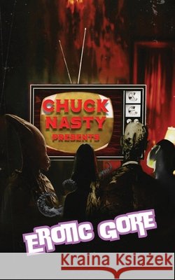 Chuck Nasty Presents - Erotic Gore Chuck Nasty 9781917885942