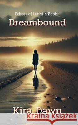 Dreambound Kira Dawn 9781917890007 Katherine Davison