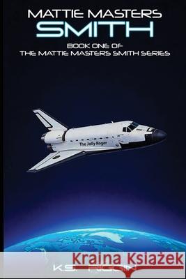 Mattie Masters Smith K. S. Riggin 9781917907514 K.S. Riggin