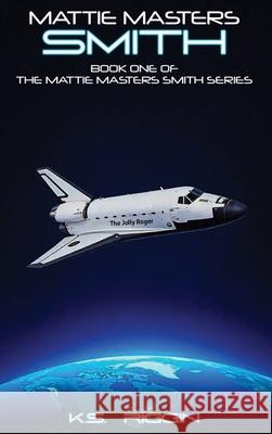 Mattie Masters Smith K. S. Riggin 9781917907521 K.S. Riggin