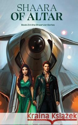 Shaara of Altar: Book 2 of the Shaarvan Series K. S. Riggin 9781917907798 K.S. Riggin