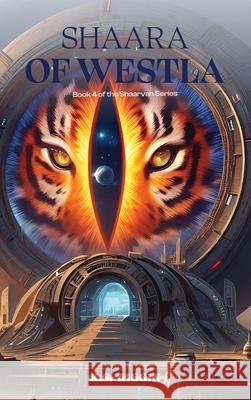 Shaara of Westla: Book 4 of the Shaarvan Series K. S. Riggin 9781917907859 K.S. Riggin