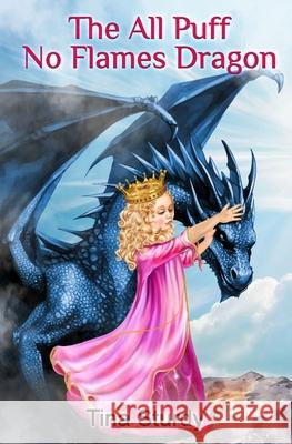 The All Puff No Flames Dragon Tina Sturdy 9781917938129
