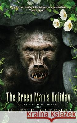 The Green Man's Holiday Juliet E. McKenna 9781917950107