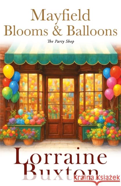 Mayfield Blooms & Balloons Lorraine Buxton 9781917956239