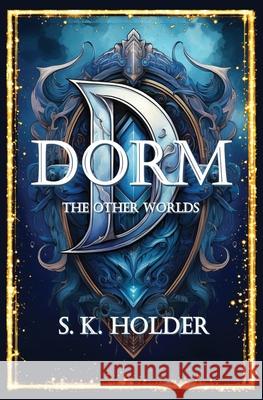 Dorm S. K. Holder 9781917958004 Rogghorn Press