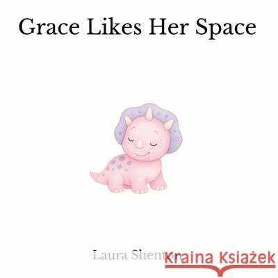 Grace Likes Her Space Laura Shenton 9781917969000 Iridescent Toad Publishing