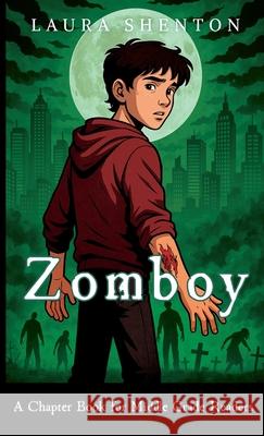Zomboy Laura Shenton 9781917969024 Iridescent Toad Publishing