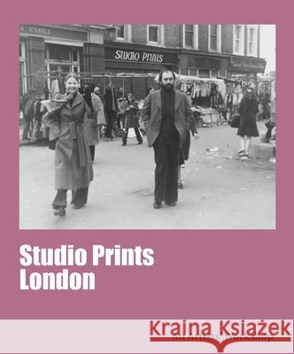 Studio Prints, London: An Artists' Workshop Nicholas Smith 9781917976107