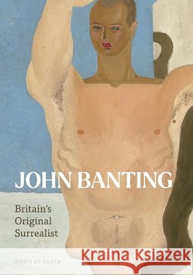 John Banting Hugh St Clair 9781917976213 Paul Holberton Publishing Ltd