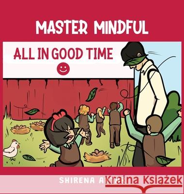 Master Mindful: All in Good Time Shirena Aktar 9781918002874 Woodbridge Publishers