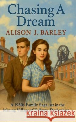 Chasing a Dream Alison J. Barley 9781918028034 Green Cat Books