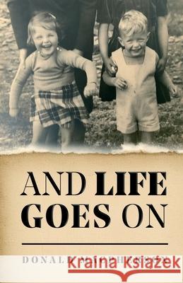 And Life Goes On Donald MacPherson 9781918038422