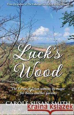 Luck's Wood Carole Susan Smith 9781918038958