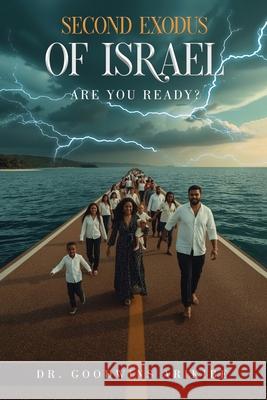 Second Exodus of Yisrayah Goodwins Arikibe 9781918039313 Good Reach Publishing