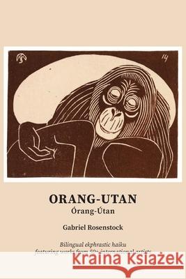 Orang-Utan: ?rang-?tan Gabriel Rosenstock 9781918058055 Gabriel Rosenstock