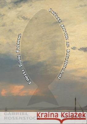 Cr?ost, Imithe ag Iascaireacht: Christ, Gone Fishing Gabriel Rosenstock Garry Bannister 9781918058116 Gabriel Rosenstock