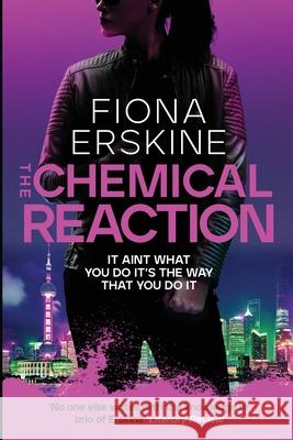 The Chemical Reaction Fiona Erskine 9781918071054 Snickered Mole