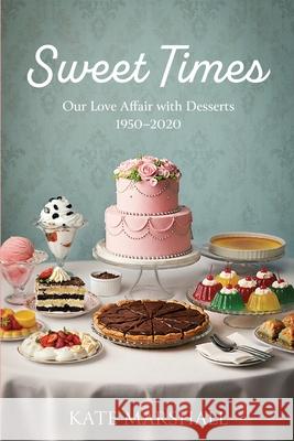 Sweet Times Kate Marshall 9781918077469 UK Book Publishing
