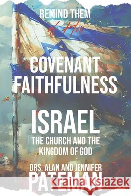Remind them of His Covenant Faithfulness Jennifer Pateman Alan Pateman 9781918102079
