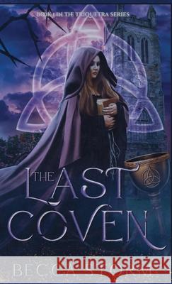 The Last Coven Becca Storm 9781918118056 B. Storm