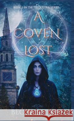 A Coven Lost: Book 2 Becca Storm 9781918118063 B. Storm