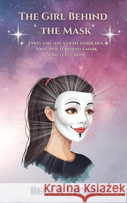The Girl Behind the Mask (A Celebration of Neurodiversity) Becca Storm 9781918118124