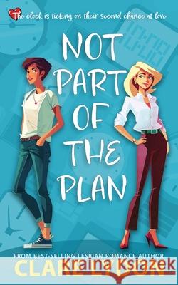 Not Part Of The Plan Clare Lydon 9781918129045