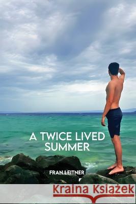 A Twice Lived Summer Fran Leitner 9781918130263