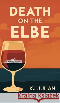 Death on the Elbe Kj Julian 9781918130331
