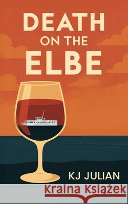Death on the Elbe Kj Julian 9781918130348