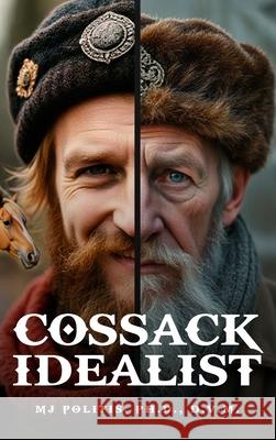 Cossack Idealist M. J. Politis 9781918130805 Woodbridgepublishers