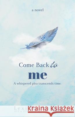 Come Back to Me Lexi Buchanan 9781918152074 Hfca Publishing House