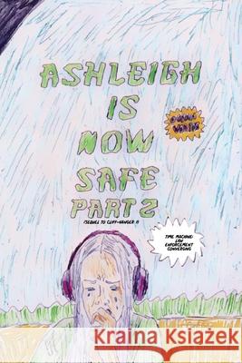 Ashleigh Is Now Safe - Part 2: Sequel to Cliff-Hanger 1 Ocean Vertes Alana Byers 9781918153224 Ocean Vertes